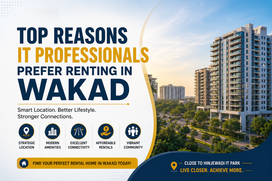 Top Reasons IT Professionals Prefer Renting in Wakad